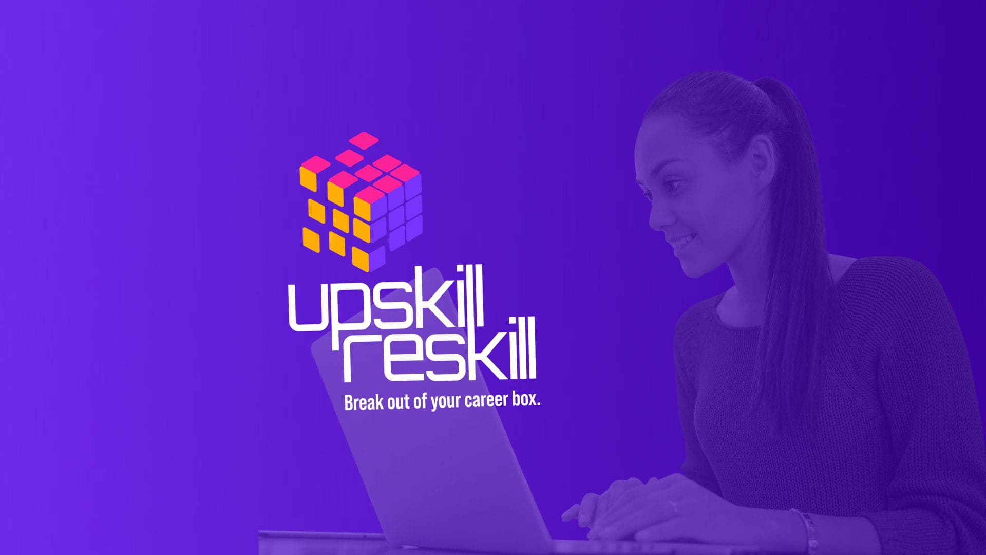 Upskill Reskill